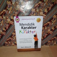Image of Mendidik Karakter dengan Karakter