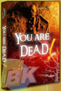 Image of YOU ARE DEAD ! ANDA PASTI MATI